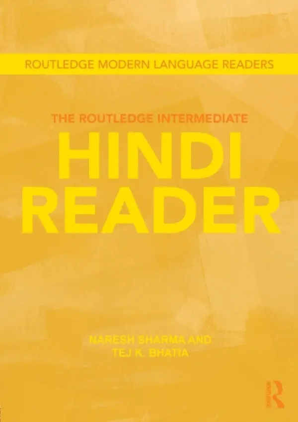 Routledge Intermediate Hindi Reader - Sharma, Naresh (School of African and Oriental Studies, UK) a Bhatia, Tej K.