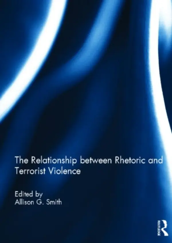 Relationship between Rhetoric and Terrorist Violence