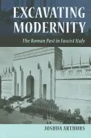 Excavating Modernity - Arthurs, Joshua