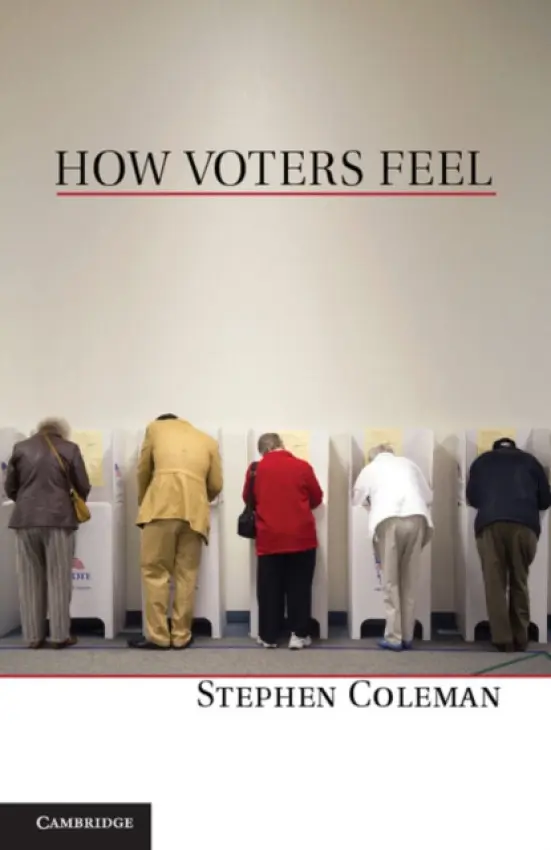 How Voters Feel - Coleman, Stephen (University of Leeds)
