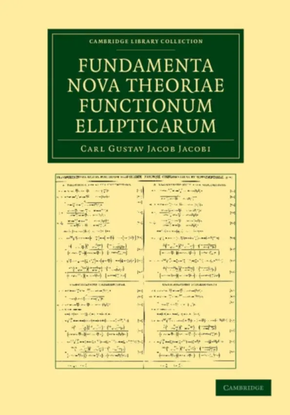 Fundamenta nova theoriae functionum ellipticarum - Jacobi, Carl Gustav Jacob