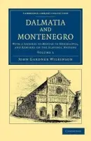 Dalmatia and Montenegro - Wilkinson, John Gardner