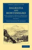 Dalmatia and Montenegro - Wilkinson, John Gardner