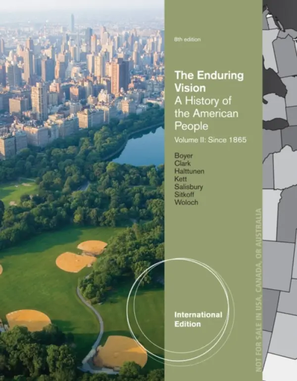 Enduring Vision - Boyer, Paul (University of Wisconsin) a Clark, Clifford (Carleton College) a Halttunen, Karen (University of Southern California) a Kett, Joseph (University of Virginia) a Salisbury, Neal (Smith College) a Sitkoff, Harvard (University of New Hampshire) a Woloch, Nanc