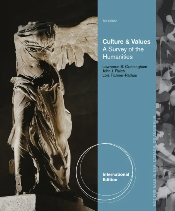 Culture and Values - Cunningham, Lawrence (University of Notre Dame) a Reich, John (Visiting Professor, Syracuse University in Florence, Italy) a Fichner-Rathus, Lois (College of New Jersey)