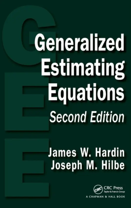 Generalized Estimating Equations - Hardin, James W. (University of South Carolina, Columbia, USA) a Hilbe, Joseph M. (California Institute of Technology, Pasadena, and Arizona State University, Tempe, USA)