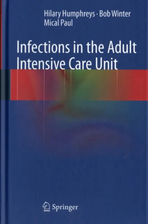 Infections in the Adult Intensive Care Unit - Humphreys, Hilary a Winter, Bob a Paul, Mical