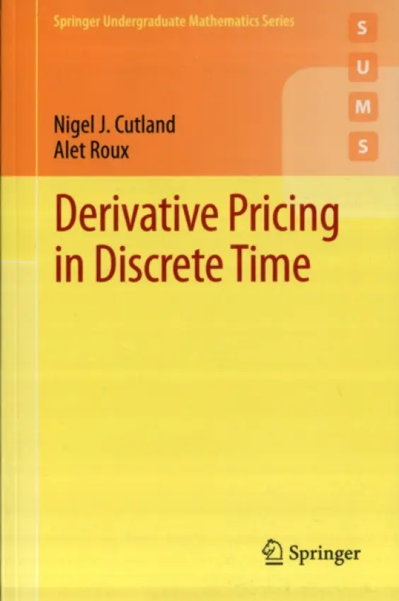 Derivative Pricing in Discrete Time - Cutland, Nigel J. a Roux, Alet