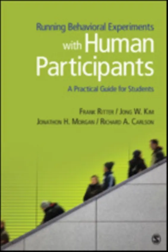 Running Behavioral Studies With Human Participants - Ritter, Frank E. a Kim, Jong W. a Morgan, Jonathan H. a Carlson, Richard A. (Alan)