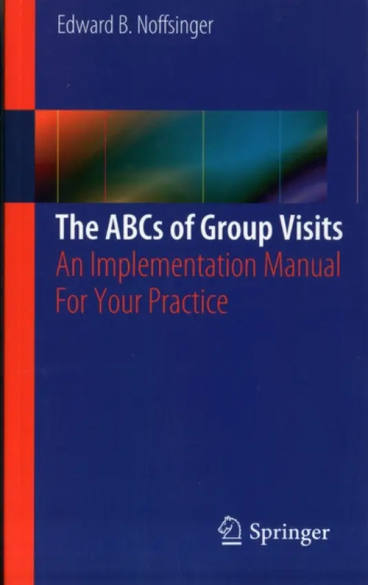 ABCs of Group Visits - Noffsinger, Edward B.