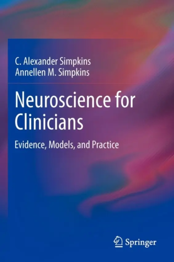 Neuroscience for Clinicians - Simpkins, C. Alexander, PhD a Simpkins, Annellen M.