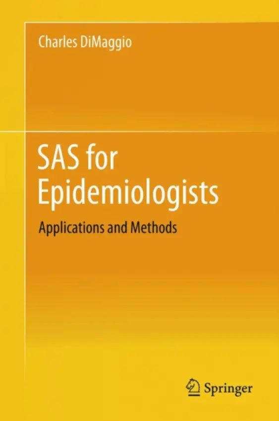 SAS for Epidemiologists - DiMaggio, Charles