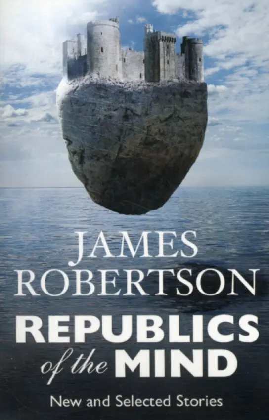 Republics of the Mind - Robertson, James