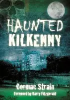 Haunted Kilkenny - Strain, Cormac
