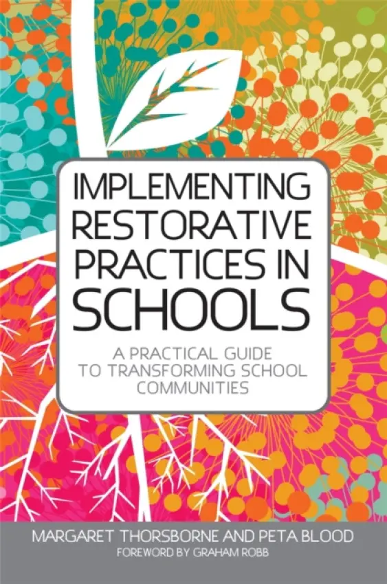Implementing Restorative Practices in Schools - Thorsborne, Margaret a Blood, Peta