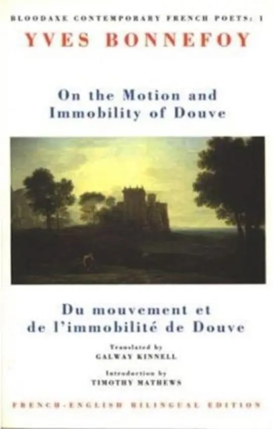 On the Motion & Immobility of Douve - Bonnefoy, Yves