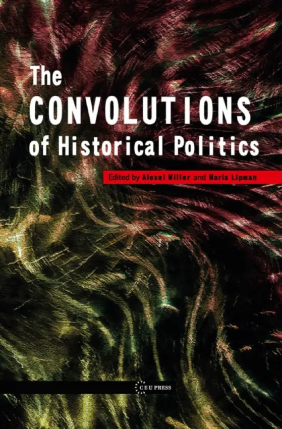 Convolutions of Historical Politics