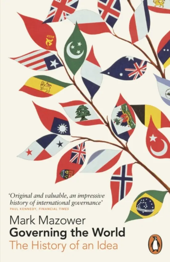 Governing the World - Mazower, Mark
