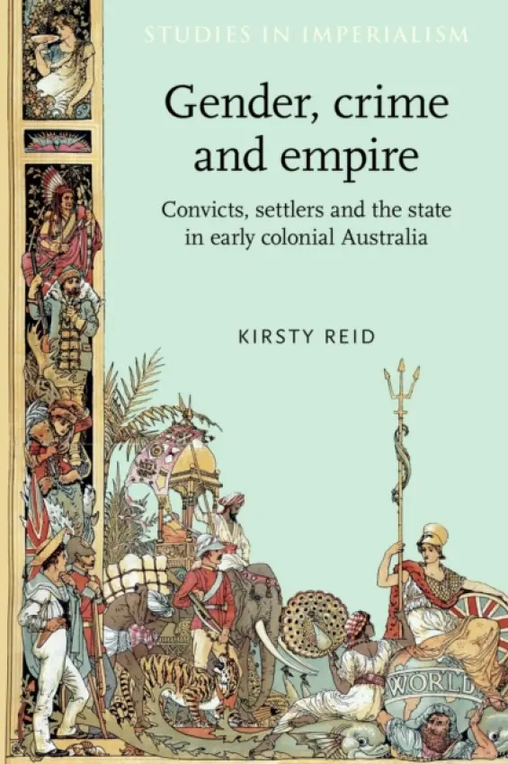Gender, Crime and Empire - Reid, Kirsty