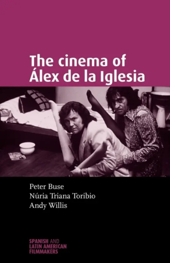 Cinema of ALex De La Iglesia - Willis, Andy a Triana-Toribio, Nuria a Buse, Peter