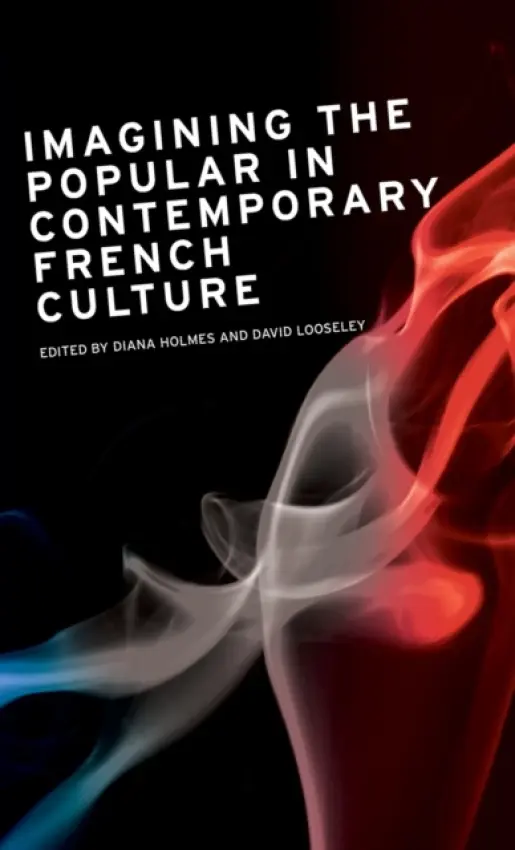 Imagining the Popular in Contemporary French Culture
