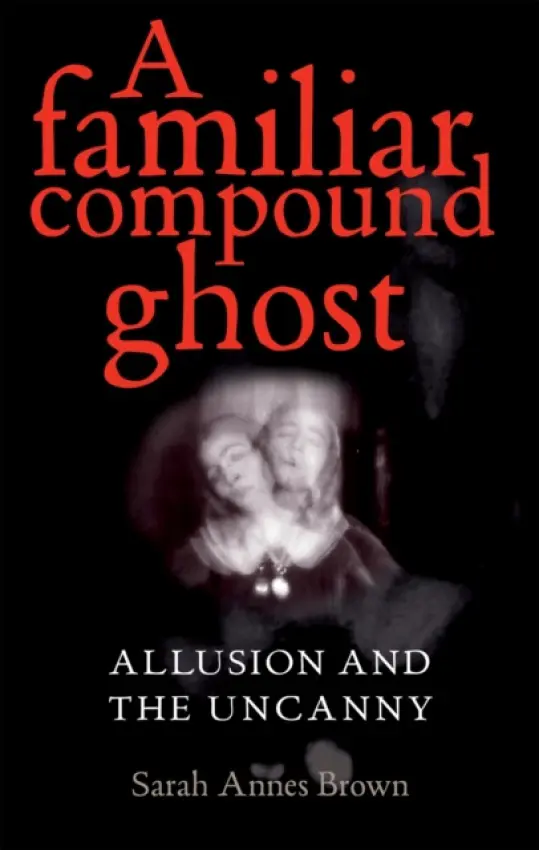 Familiar Compound Ghost - Brown, Sarah Annes
