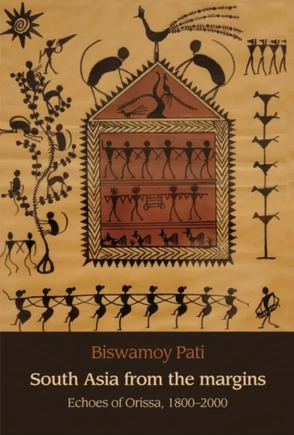 South Asia from the Margins - Pati, Biswamoy