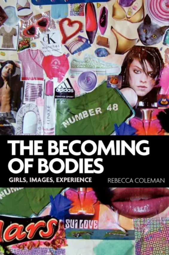 Becoming of Bodies - Coleman, Rebecca