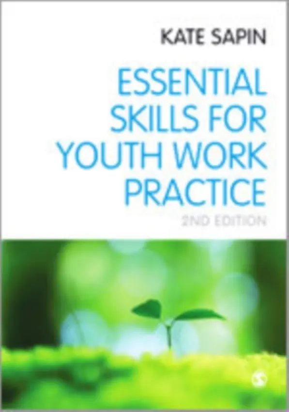 Essential Skills for Youth Work Practice - Sapin, Kate