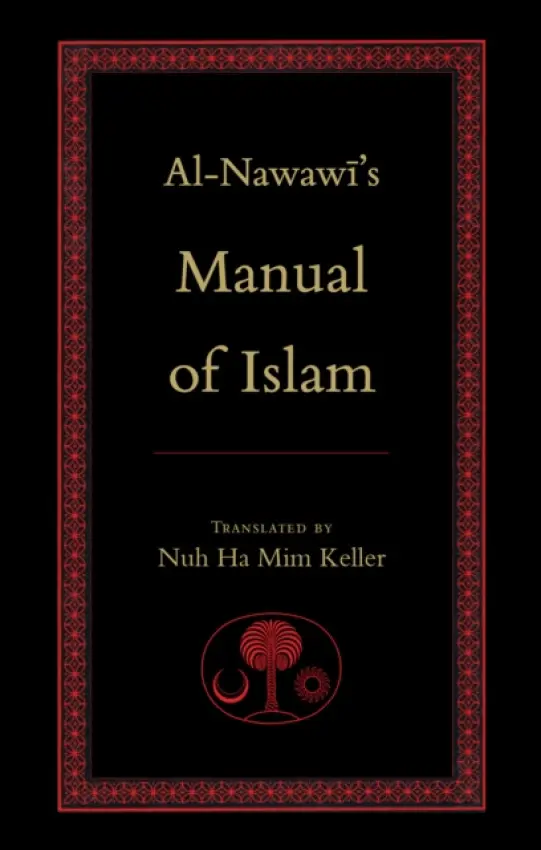 Al-Nawawi's Manual of Islam - Yahya b. Sharaf al-Nawawi