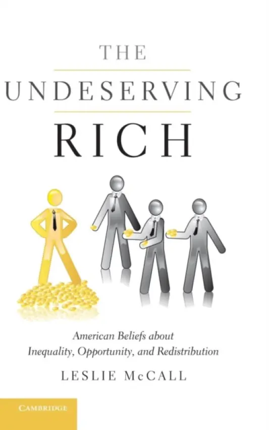 Undeserving Rich - McCall, Leslie (Northwestern University, Illinois)