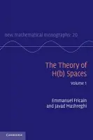 Theory of H(b) Spaces: Volume 1 - Fricain, Emmanuel a Mashreghi, Javad (Universite Laval, Quebec)
