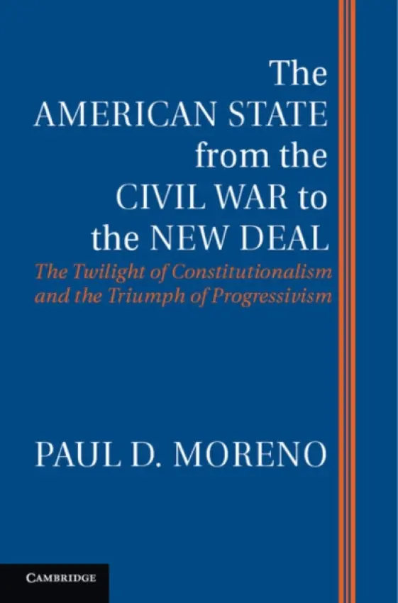 American State from the Civil War to the New Deal - Moreno, Paul D. (Hillsdale College, Michigan)