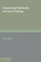 Numerical Methods of Curve Fitting - Guest, P. G.