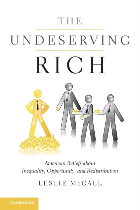Undeserving Rich - McCall, Leslie (Northwestern University, Illinois)