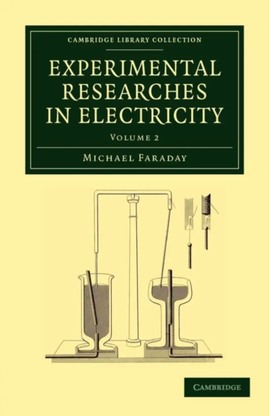 Experimental Researches in Electricity - Faraday, Michael