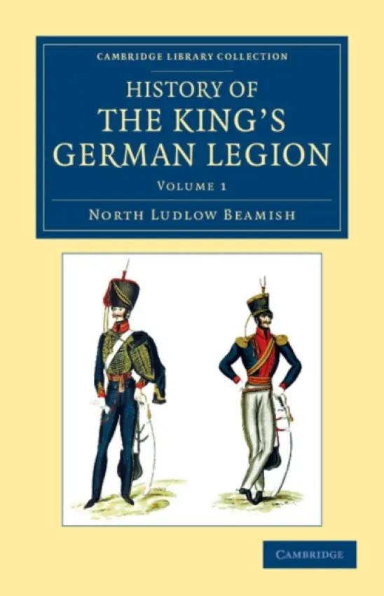 History of the King's German Legion - Beamish, North Ludlow