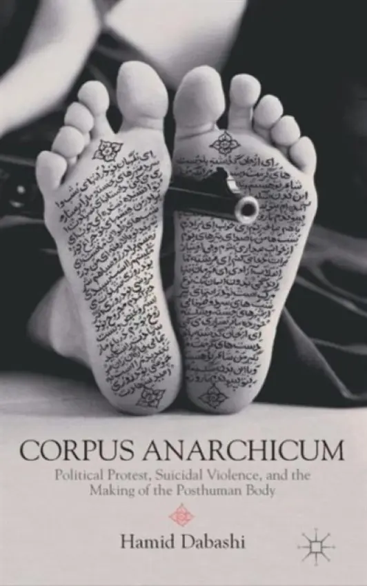 Corpus Anarchicum - Dabashi, H.