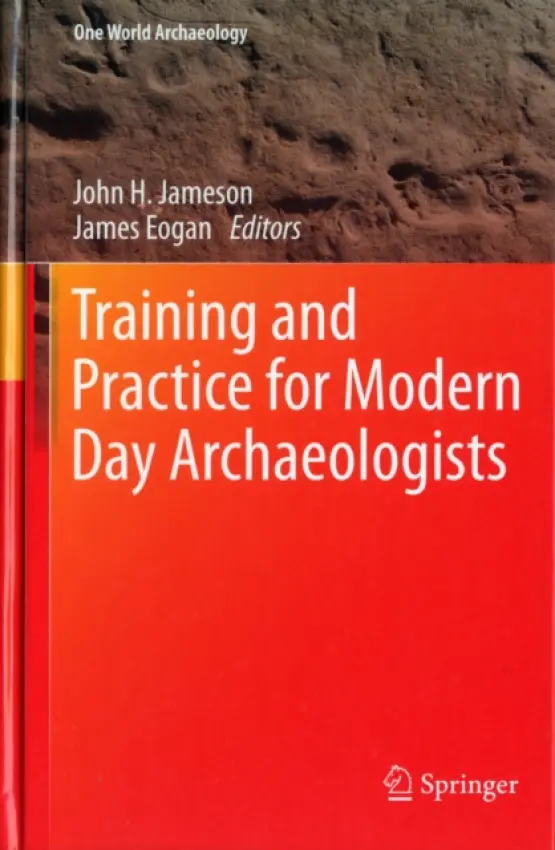 Training and Practice for Modern Day Archaeologists