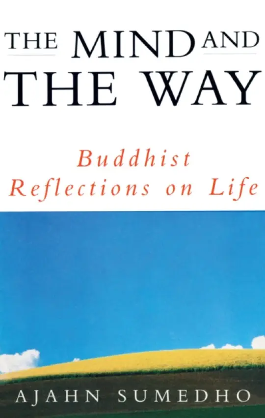 Mind And The Way - Sumedho, Ajahn