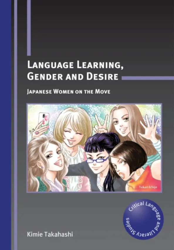 Language Learning, Gender and Desire - Takahashi, Kimie