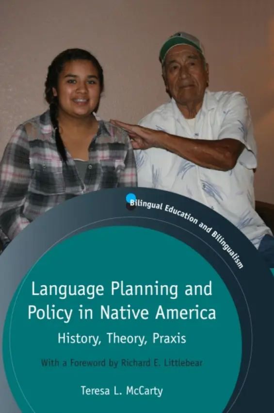 Language Planning and Policy in Native America - McCarty, Teresa L.
