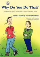 Why Do You Do That? - Chowdhury, Uttom a Robertson, Mary