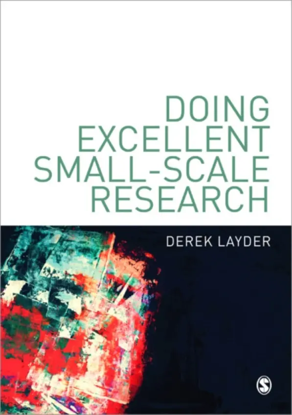 Doing Excellent Small-Scale Research - Layder, Derek