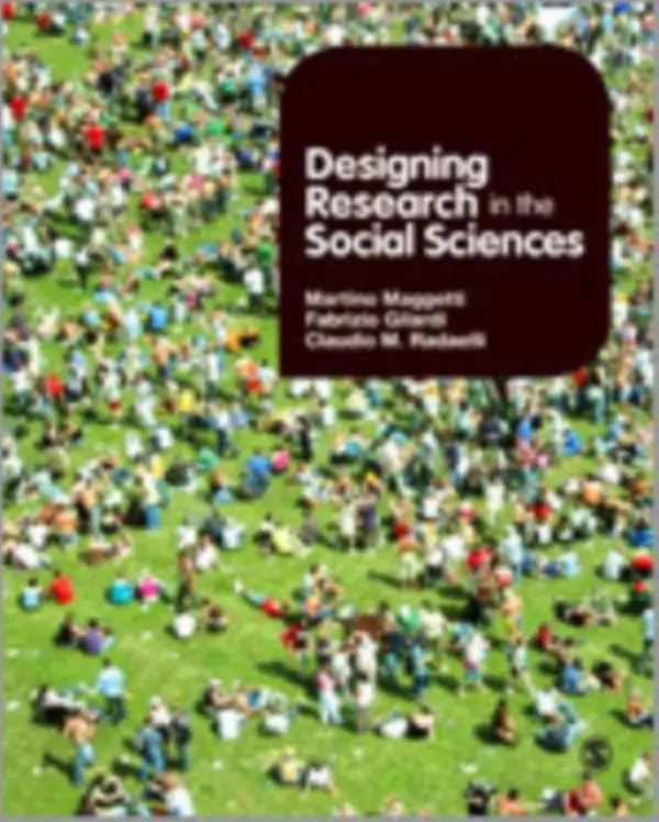 Designing Research in the Social Sciences - Maggetti, Martino a Radaelli, Claudio M a Gilardi, Fabrizio