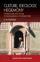 Culture, Ideology, Hegemony - Panikkar, K. N.