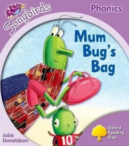 Oxford Reading Tree Songbirds Phonics: Level 1+: Mum Bug's Bag - Donaldson, Julia