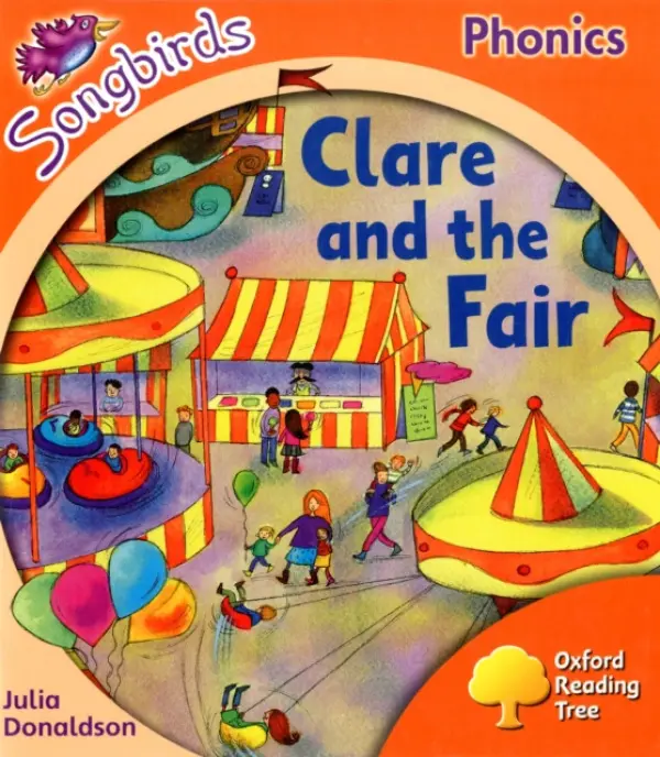 Oxford Reading Tree Songbirds Phonics: Level 6: Clare and the Fair - Donaldson, Julia
