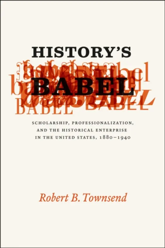 History's Babel - Townsend, Robert B.