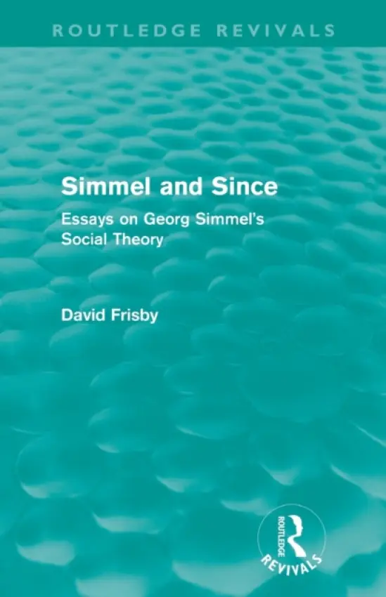 Simmel and Since (Routledge Revivals) - Frisby, David
